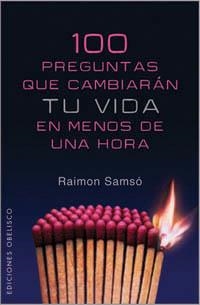100 PREGUNTAS QUE CAMBIARAN TU VIDA EN MENOS DE UNA HORA | 9788497774239 | SAMSO,RAIMON | Libreria Geli - Librería Online de Girona - Comprar libros en catalán y castellano