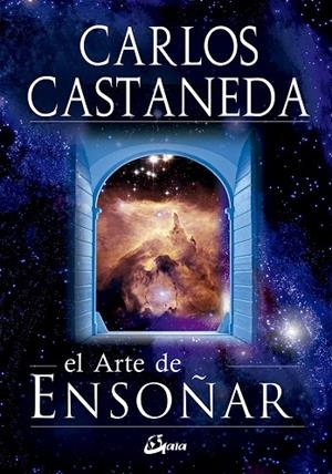 EL ARTE DE ENSOÑAR | 9788484452034 | CASTANEDA,CARLOS | Llibreria Geli - Llibreria Online de Girona - Comprar llibres en català i castellà