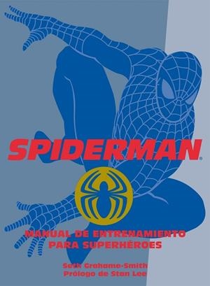 SPIDERMAN.MANUAL DE ENTRENAMIENTO PARA SUPERHEROES | 9788408075066 | GRAHAME-SMITH,SETH | Libreria Geli - Librería Online de Girona - Comprar libros en catalán y castellano