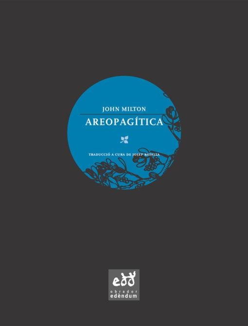 AREOPAGITICA(CATALA) | 9788493443467 | MILTON,JOHN (BATALLA,JOSEP TRADUCTOR) | Libreria Geli - Librería Online de Girona - Comprar libros en catalán y castellano