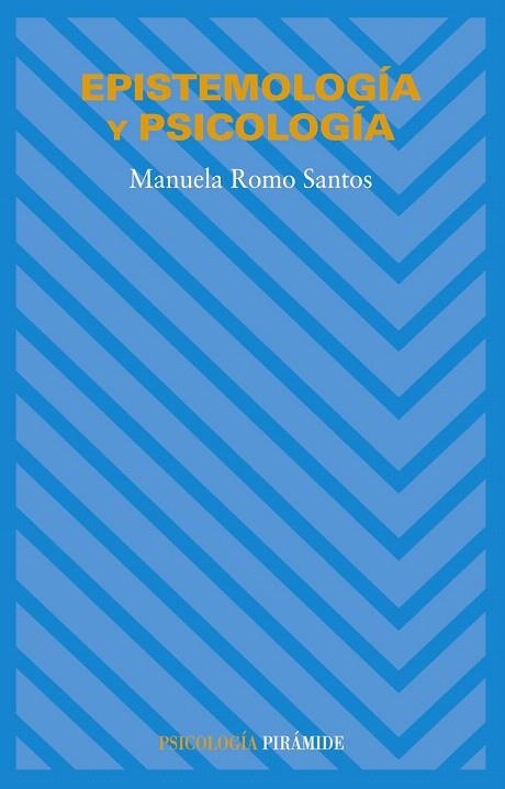 EPISTEMOLOGIA Y PSICOLOGIA | 9788436821505 | ROMO SANTOS | Llibreria Geli - Llibreria Online de Girona - Comprar llibres en català i castellà