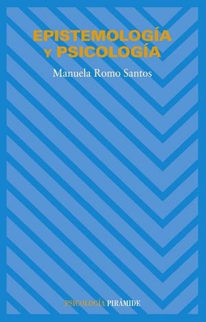 EPISTEMOLOGIA Y PSICOLOGIA | 9788436821505 | ROMO SANTOS | Llibreria Geli - Llibreria Online de Girona - Comprar llibres en català i castellà