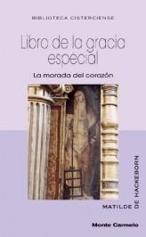 LIBRO DE LA GRACIA ESPECIAL.LA MORADA DEL CORAZON | 9788483530863 | DE HACKEBORN,MATILDE | Libreria Geli - Librería Online de Girona - Comprar libros en catalán y castellano