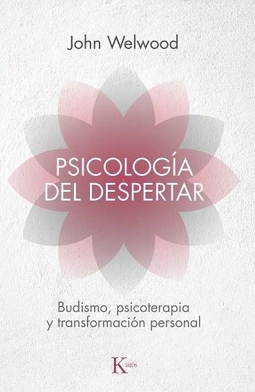 PSICOLOGIA DEL DESPERTAR | 9788472455344 | WELWOOD,JOHN | Libreria Geli - Librería Online de Girona - Comprar libros en catalán y castellano