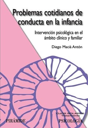 PROBLEMAS COTIDIANOS DE CONDUCTA EN LA INFANCIA | 9788436821345 | MACIA ANTON,DIEGO | Llibreria Geli - Llibreria Online de Girona - Comprar llibres en català i castellà