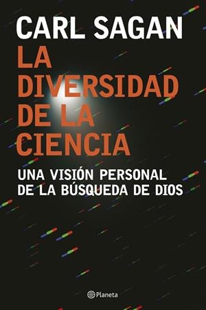 LA DIVERSIDAD DE LA CIENCIA.UNA VISION PERSONAL DE LA BUSQUE | 9788408074557 | SAGAN,CARL | Llibreria Geli - Llibreria Online de Girona - Comprar llibres en català i castellà