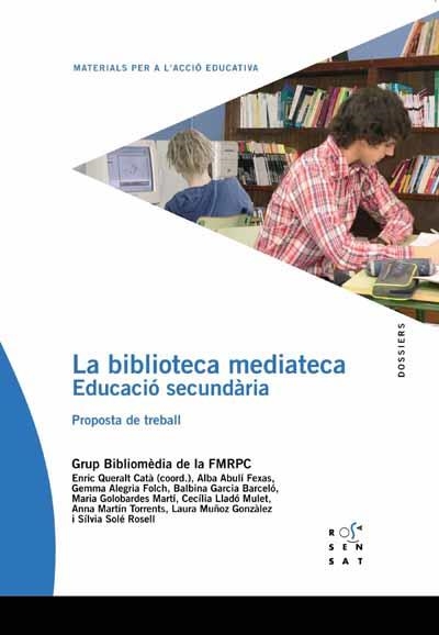 LA BIBLIOTECA MEDIATECA.EDUCACIÓ SECUNDÀRIA(PROPOSTA DE TREBALL) | 9788495988782 | FEDERACIO DE MOVIMENTS DE RENOVACIO PEDAGOGICA DE | Libreria Geli - Librería Online de Girona - Comprar libros en catalán y castellano