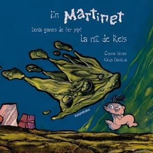 EN MARTINET TENIA GANES DE FER PIPI LA NIT DE REIS | 9788484640165 | HERAS,CHEMA | Llibreria Geli - Llibreria Online de Girona - Comprar llibres en català i castellà