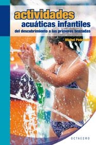 ACTIVIDADES ACUATICAS INFANTILES | 9788480639194 | PEDROLETTI,MICHEL | Llibreria Geli - Llibreria Online de Girona - Comprar llibres en català i castellà