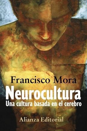 NEUROCULTURA.UNA CULTURA BASADA EN EL CEREBRO | 9788420648422 | MORA,FRANCISCO | Llibreria Geli - Llibreria Online de Girona - Comprar llibres en català i castellà