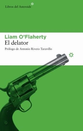 EL DELATOR | 9788493544881 | O'FLAHERTY,LIAM | Libreria Geli - Librería Online de Girona - Comprar libros en catalán y castellano