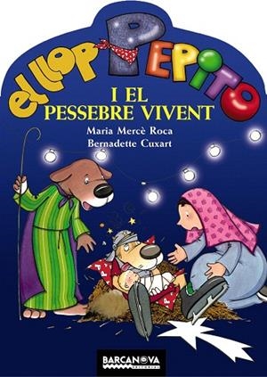 EL LLOP PEPITO I EL PESSEBRE VIVENT | 9788448920715 | ROCA,MARIA-MERCÈ/CUXART,BERNADETTE | Llibreria Geli - Llibreria Online de Girona - Comprar llibres en català i castellà