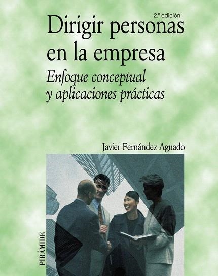 DIRIGIR PERSONAS EN LA EMPRESA | 9788436821598 | FERNÁNDEZ AGUADO,JAVIER | Libreria Geli - Librería Online de Girona - Comprar libros en catalán y castellano
