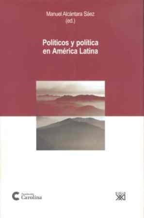 POLITICOS Y POLITICA EN AMERICA LATINA | 9788432312625 | ALCANTARA,MANUEL | Llibreria Geli - Llibreria Online de Girona - Comprar llibres en català i castellà