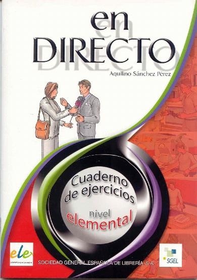 EN DIRECTO.CUADERNO DE EJERCICIOS.NIVEL ELEMENTAL | 9788497781756 | SANCHEZ PEREZ,AQUILINO | Llibreria Geli - Llibreria Online de Girona - Comprar llibres en català i castellà