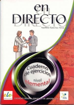 EN DIRECTO.CUADERNO DE EJERCICIOS.NIVEL ELEMENTAL | 9788497781756 | SANCHEZ PEREZ,AQUILINO | Libreria Geli - Librería Online de Girona - Comprar libros en catalán y castellano