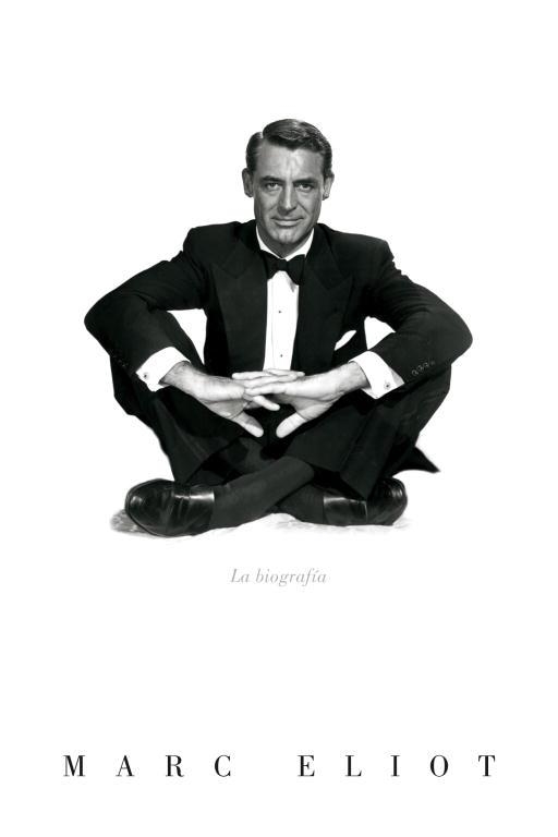 CARY GRANT,LA BIOGRAFIA | 9788426416322 | ELIOT,MARC | Libreria Geli - Librería Online de Girona - Comprar libros en catalán y castellano