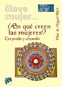 EN QUE CREEN LAS MUJERES,CREYENDO Y CREANDO | 9788433021946 | DE MIGUEL,PILAR | Llibreria Geli - Llibreria Online de Girona - Comprar llibres en català i castellà