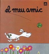EL MEU AMIC | 9788424601560 | OLLE,MARIA ANGELS | Libreria Geli - Librería Online de Girona - Comprar libros en catalán y castellano