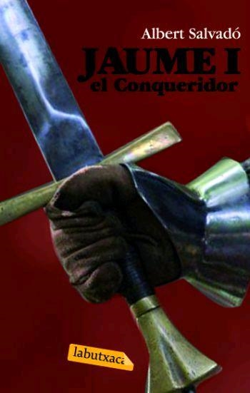 JAUME I EL CONQUERIDOR | 9788496863484 | SALVADO,ALBERT | Libreria Geli - Librería Online de Girona - Comprar libros en catalán y castellano