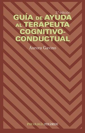GUIA DE AYUDA AL TERAPEUTA COGNITIVO-CONDUCTUAL | 9788436816662 | GAVINO,AURORA | Llibreria Geli - Llibreria Online de Girona - Comprar llibres en català i castellà