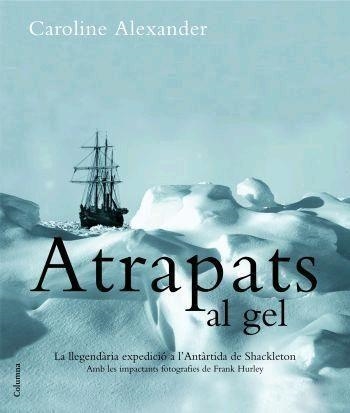 ATRAPATS AL GEL | 9788466408981 | ALEXANDER,CAROLINE | Llibreria Geli - Llibreria Online de Girona - Comprar llibres en català i castellà