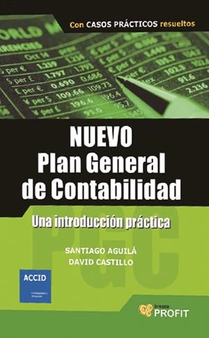 NUEVO PLAN GENERAL DE CONTABILIDAD COMENTADO | 9788493608491 | AGUILÀ BATLLORI, SANTIAGO/CASTILLO MERINO, DAVID | Libreria Geli - Librería Online de Girona - Comprar libros en catalán y castellano