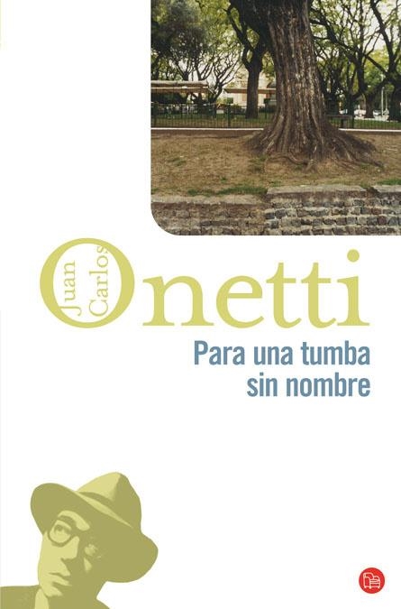 PARA UNA TUMBA SIN NOMBRE | 9788466320771 | ONETTI,JUAN CARLOS | Libreria Geli - Librería Online de Girona - Comprar libros en catalán y castellano