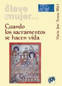 CUANDO LOS SACRAMENTOS SE HACEN VIDA | 9788433022035 | ARANA,MARIA JOSE | Llibreria Geli - Llibreria Online de Girona - Comprar llibres en català i castellà