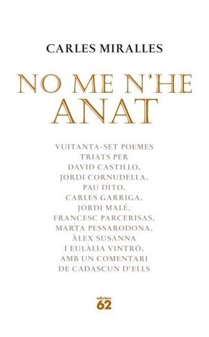 NO ME N'HE ANAT | 9788429759747 | MIRALLES,CARLES | Libreria Geli - Librería Online de Girona - Comprar libros en catalán y castellano