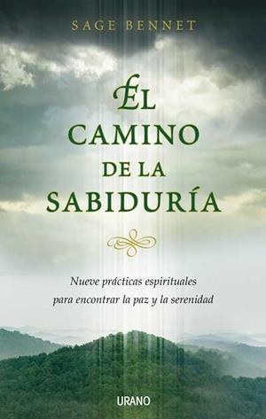 EL CAMINO DE LA SABIDURIA.NUEVE PRACTICAS ESPIRITUALES PARA | 9788479536633 | BENNET,SAGE | Llibreria Geli - Llibreria Online de Girona - Comprar llibres en català i castellà