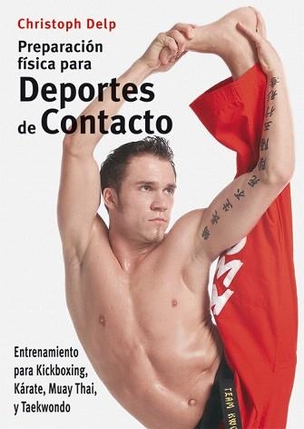 PREPARACION FISICA PARA DEPORTES DE CONTACTO | 9788496111417 | DELP,CHRISTOPH | Llibreria Geli - Llibreria Online de Girona - Comprar llibres en català i castellà