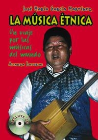LA MUSICA ETNICA.UN VIAJE POR LAS MUSICAS DEL MUNDO | 9788420640587 | GARCIA MARTINEZ,JOSE MARIA | Libreria Geli - Librería Online de Girona - Comprar libros en catalán y castellano