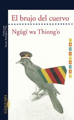 EL BRUJO DEL CUERVO | 9788420473413 | THIONGO,NGUGI WA | Llibreria Geli - Llibreria Online de Girona - Comprar llibres en català i castellà