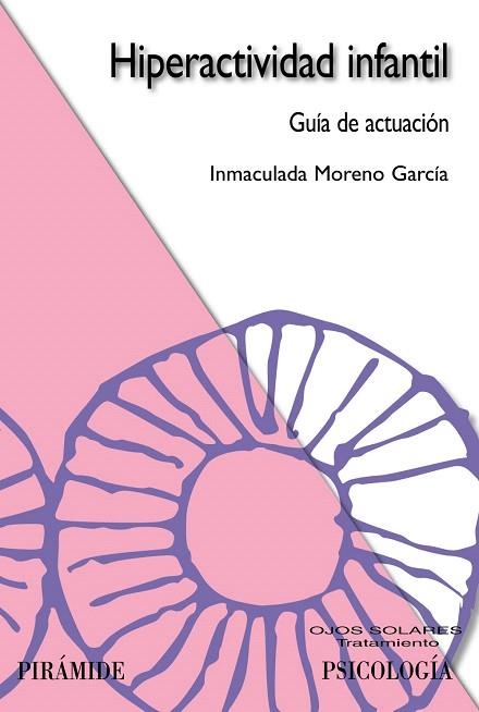 HIPERACTIVIDAD INFANTIL | 9788436821406 | MORENO GARCÍA,INMACULADA | Llibreria Geli - Llibreria Online de Girona - Comprar llibres en català i castellà