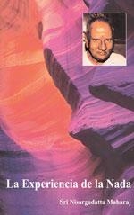 LA EXPERIENCIA DE LA NADA | 9788486797874 | NISARGADATTA,MAHARAJ | Llibreria Geli - Llibreria Online de Girona - Comprar llibres en català i castellà