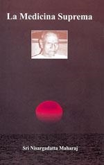 LA MEDICINA SUPREMA | 9788486797867 | NISARGADATTA,MAHARAJ | Llibreria Geli - Llibreria Online de Girona - Comprar llibres en català i castellà