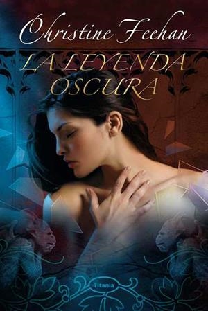 LA LEYENDA OSCURA | 9788496711297 | FEEHAN,CHRISTINE | Libreria Geli - Librería Online de Girona - Comprar libros en catalán y castellano