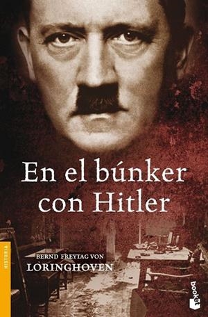 EN EL BUNKER CON HITLER (NF) | 9788484329701 | LORINGHOVEN,BERND FREYTAC VON | Libreria Geli - Librería Online de Girona - Comprar libros en catalán y castellano