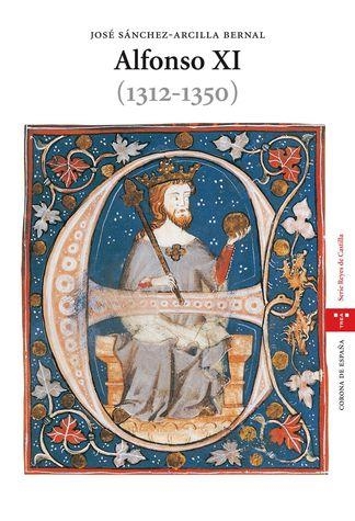 ALFONSO XI(1312-1350) | 9788497043304 | SANCHEZ-ARCILLA BERNAL,JOSE | Libreria Geli - Librería Online de Girona - Comprar libros en catalán y castellano
