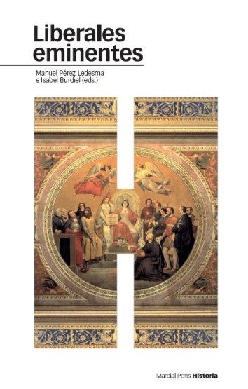 LIBERALES EMINENTES | 9788496467668 | PEREZ LEDESMA,MANUEL/BURDIEL,ISABEL | Libreria Geli - Librería Online de Girona - Comprar libros en catalán y castellano