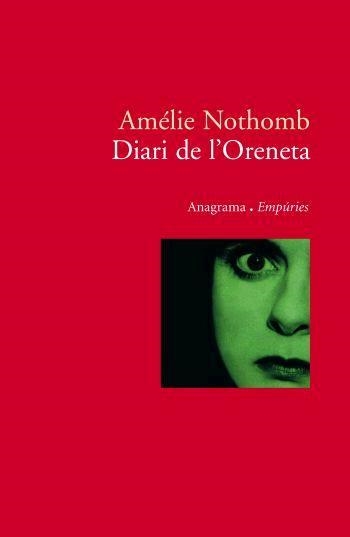 DIARI DE L'ORENETA | 9788497872782 | NOTHOMB,AMELIE | Llibreria Geli - Llibreria Online de Girona - Comprar llibres en català i castellà