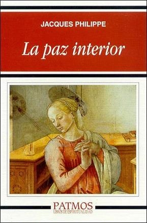 LA PAZ INTERIOR | 9788432134951 | PHILIPPE,JACQUES | Libreria Geli - Librería Online de Girona - Comprar libros en catalán y castellano