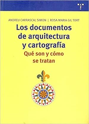 LOS DOCUMENTOS DE ARQUITECTURA Y CARTOGRAFIA.QUE SON Y COMO | 9788497043359 | CARRASCAL/GIL TORT | Llibreria Geli - Llibreria Online de Girona - Comprar llibres en català i castellà