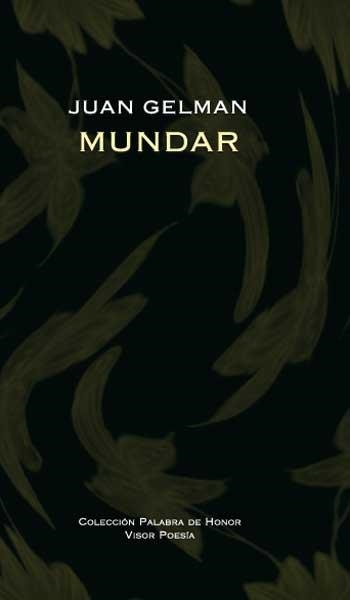 MUNDAR | 9788475226910 | GELMAN,JUAN | Llibreria Geli - Llibreria Online de Girona - Comprar llibres en català i castellà