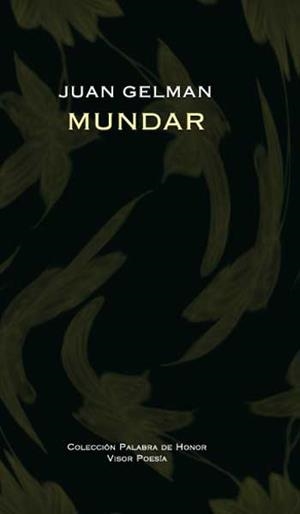 MUNDAR | 9788475226910 | GELMAN,JUAN | Libreria Geli - Librería Online de Girona - Comprar libros en catalán y castellano
