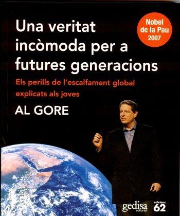 UNA VERITAT INCOMODA PER A LA FUTURES GENERACIONS | 9788429760859 | AL GORE | Libreria Geli - Librería Online de Girona - Comprar libros en catalán y castellano