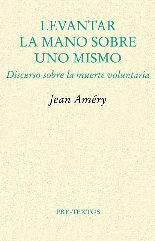 LEVANTAR LA MANO SOBRE UNO MISMO | 9788481912197 | AMERY,JEAN | Libreria Geli - Librería Online de Girona - Comprar libros en catalán y castellano