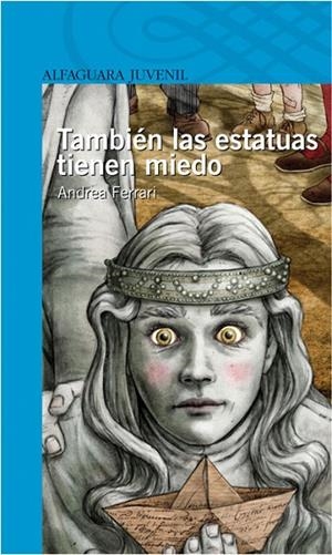 TAMBIEN LAS ESTATUAS TIENEN MIEDO | 9788420472850 | FERRARI,ANDREA | Llibreria Geli - Llibreria Online de Girona - Comprar llibres en català i castellà