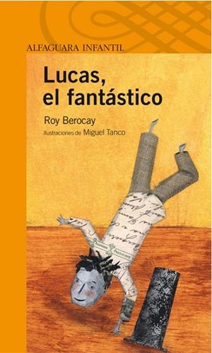 LUCAS,EL FANTASTICO | 9788420472829 | BEROCAY,ROY | Libreria Geli - Librería Online de Girona - Comprar libros en catalán y castellano